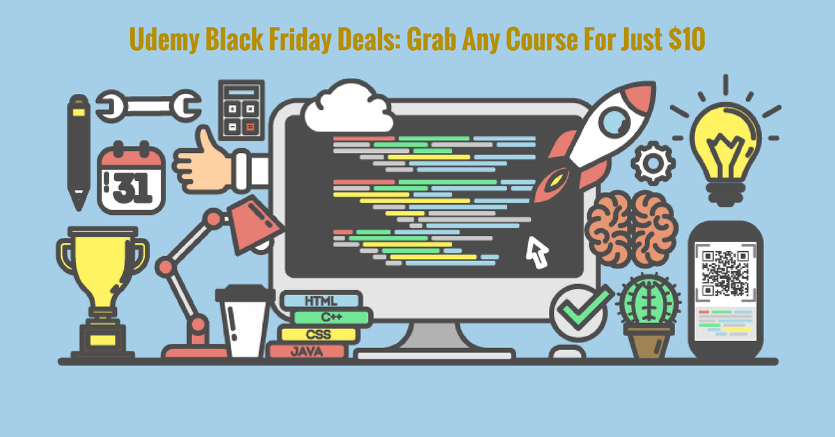 Udemy Black Friday Indulgence Sale Is Live. Get Access To ANY Course