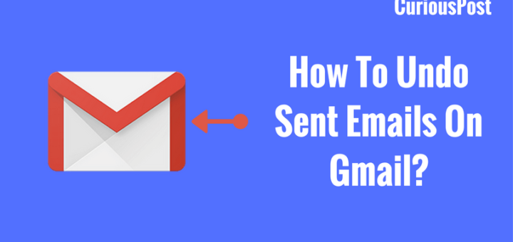 How To Undo Sent Emails On Gmail